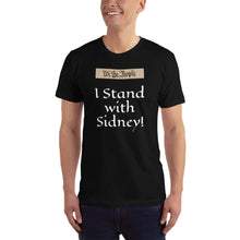 Load image into Gallery viewer, I Stand with Sidney - T-Shirt (Black)
